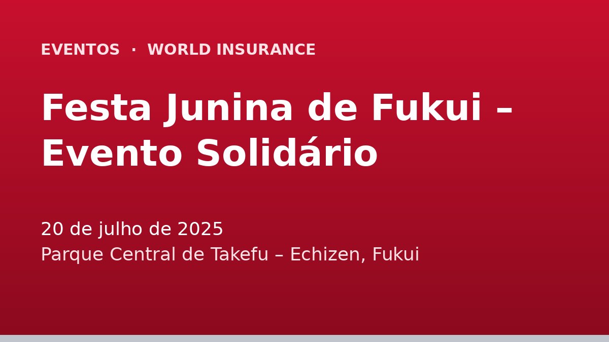Festa Junina de Fukui – Evento Solidário